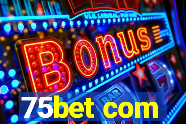 75bet com